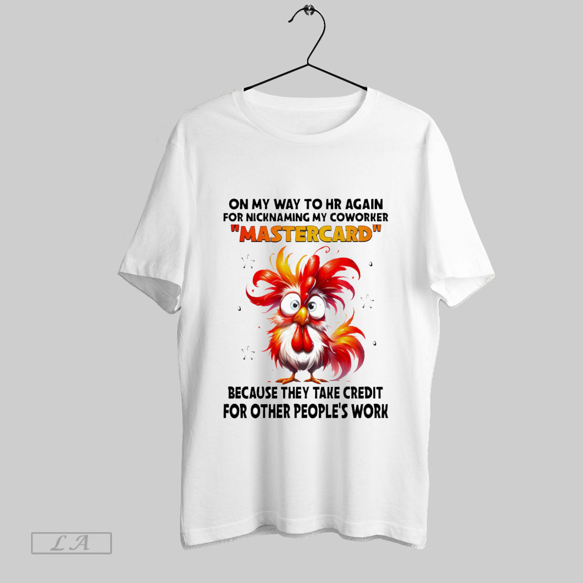 Original Chicken My Way Hr Again Nicknaming My Coworker Mastercard T-Shirts, Hoodie, Sweatshirt - T-Shirt, Sweatshirt, Hoodie