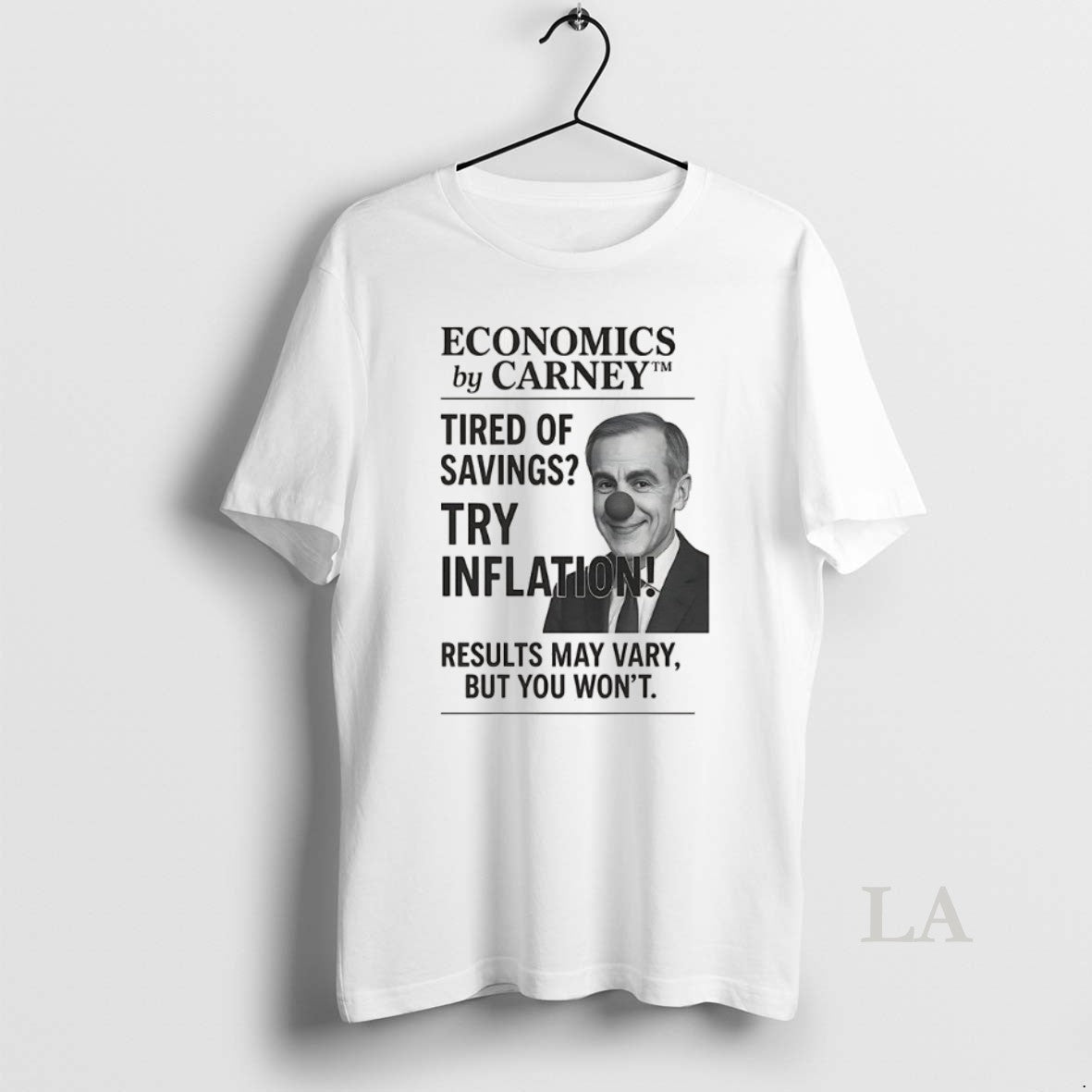 Original Clown Economics Carney Tired Savings Try Inflation Results May Vary But You T-Shirts, Hoodie, Sweatshirt - T-Shirt, Sweatshirt, Hoodie