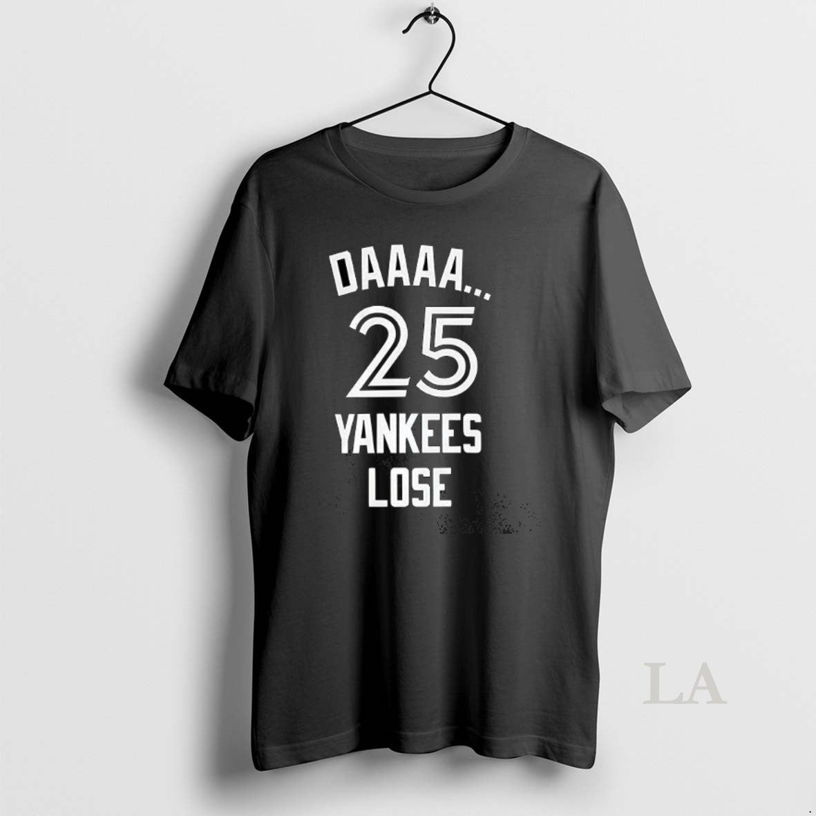 Original Daaaa 25 Yankees Lose T-Shirts, Hoodie, Sweatshirt - T-Shirt, Sweatshirt, Hoodie
