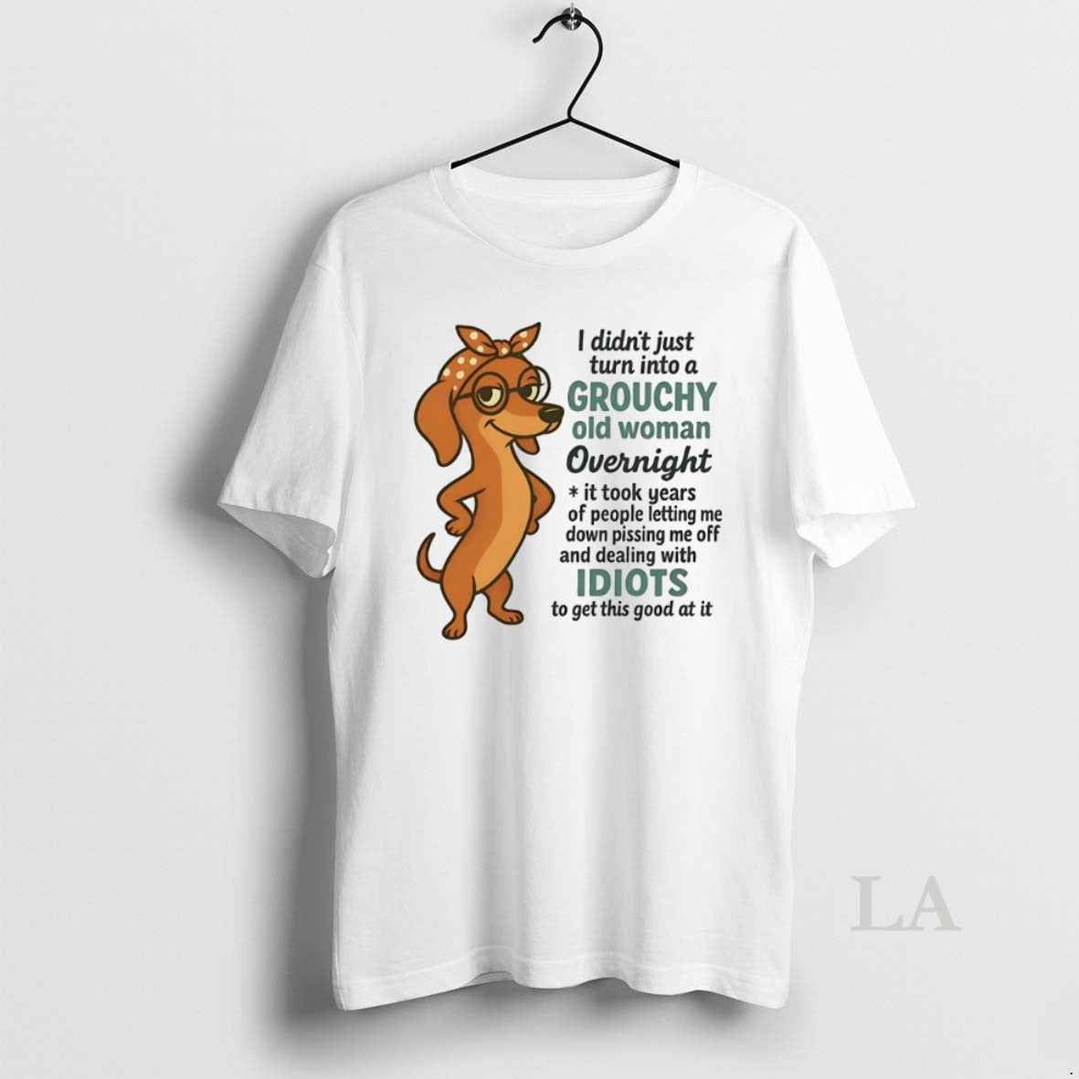 Original Dachshund I Didnt Just Turn Grouchy Old Woman Overnight T-Shirts, Hoodie, Sweatshirt - T-Shirt, Sweatshirt, Hoodie