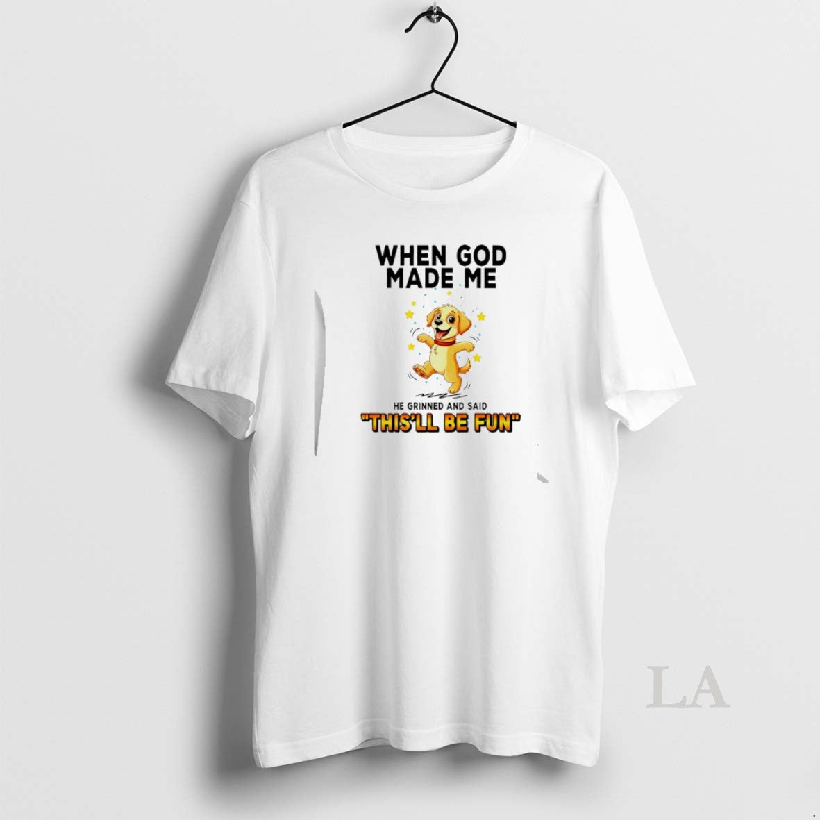 Original Dog When God Made Me He Grinned Said Thisll Be Fun T-Shirts, Hoodie, Sweatshirt - T-Shirt, Sweatshirt, Hoodie