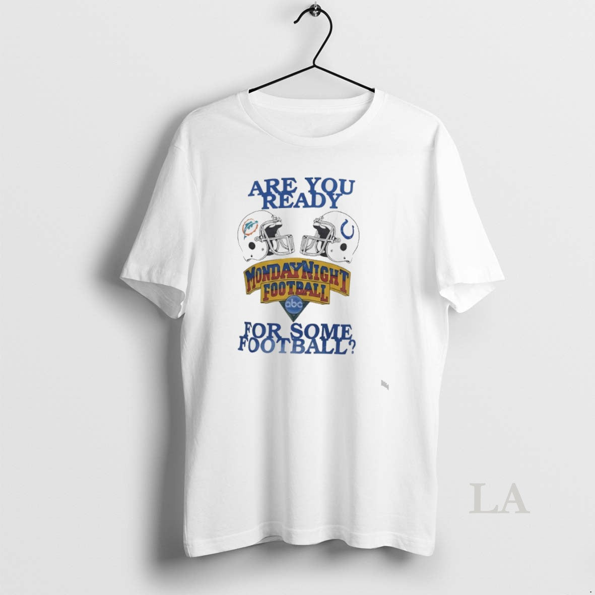 Original Dolphins Vs Colts Are You Ready Some Monday Night Football T-Shirts, Hoodie, Sweatshirt - T-Shirt, Sweatshirt, Hoodie