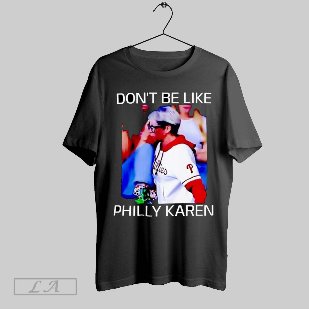 Original Dont Be Like Philly Karen Photo T-Shirts, Hoodie, Sweatshirt - T-Shirt, Sweatshirt, Hoodie