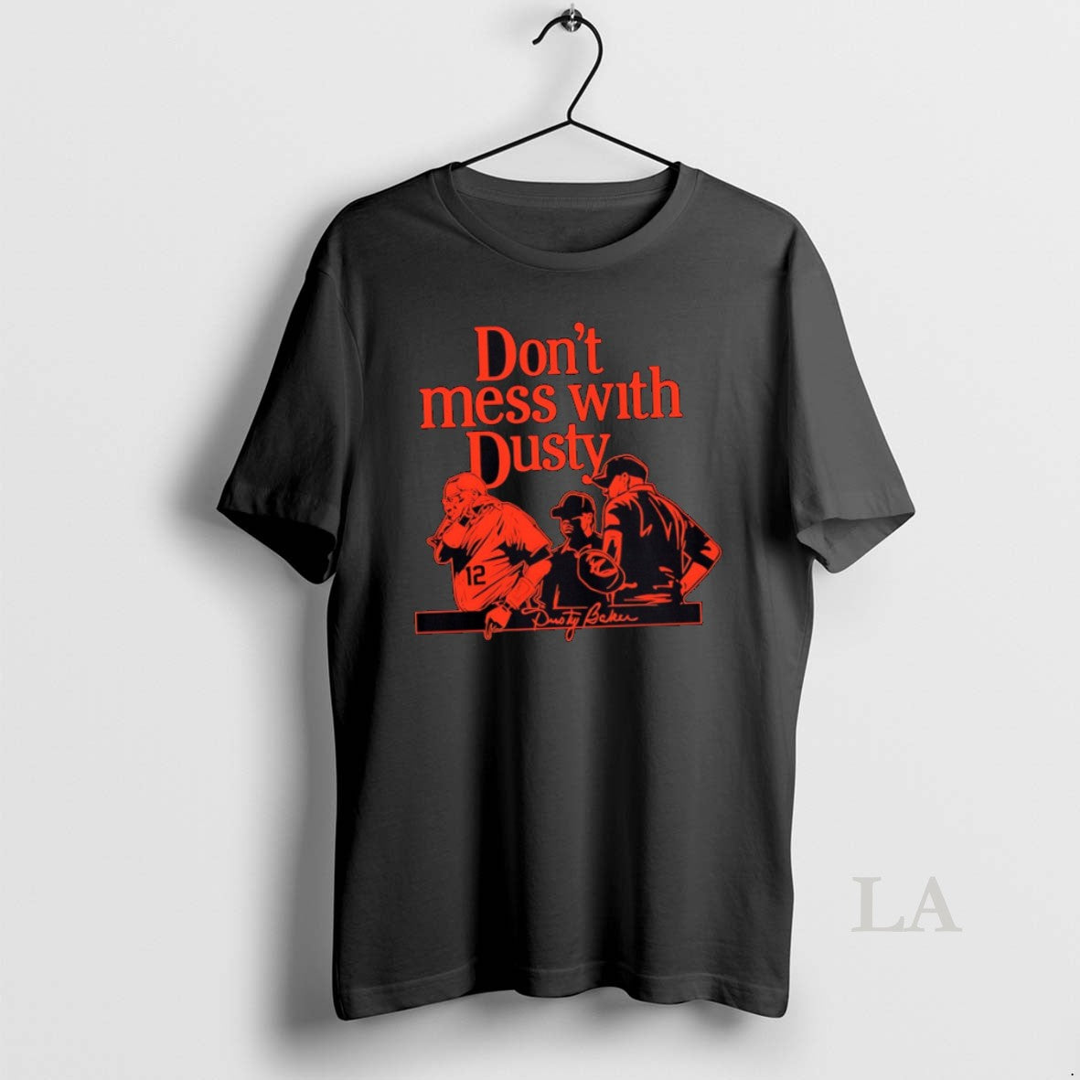 Original Dusty Baker Dusty Baker Dont Mess Dusty Houston Astros Mlb T-Shirts, Hoodie, Sweatshirt - T-Shirt, Sweatshirt, Hoodie