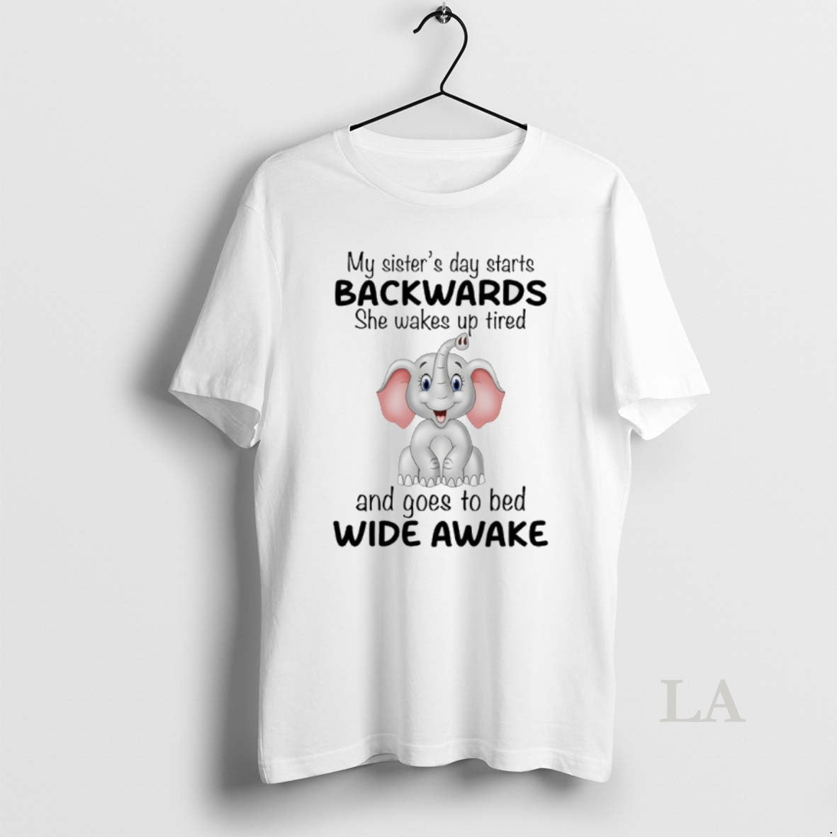 Original Elephant My Sisters Day Starts Backwards She Wakes Up Tired Goes Bed T-Shirts, Hoodie, Sweatshirt - T-Shirt, Sweatshirt, Hoodie