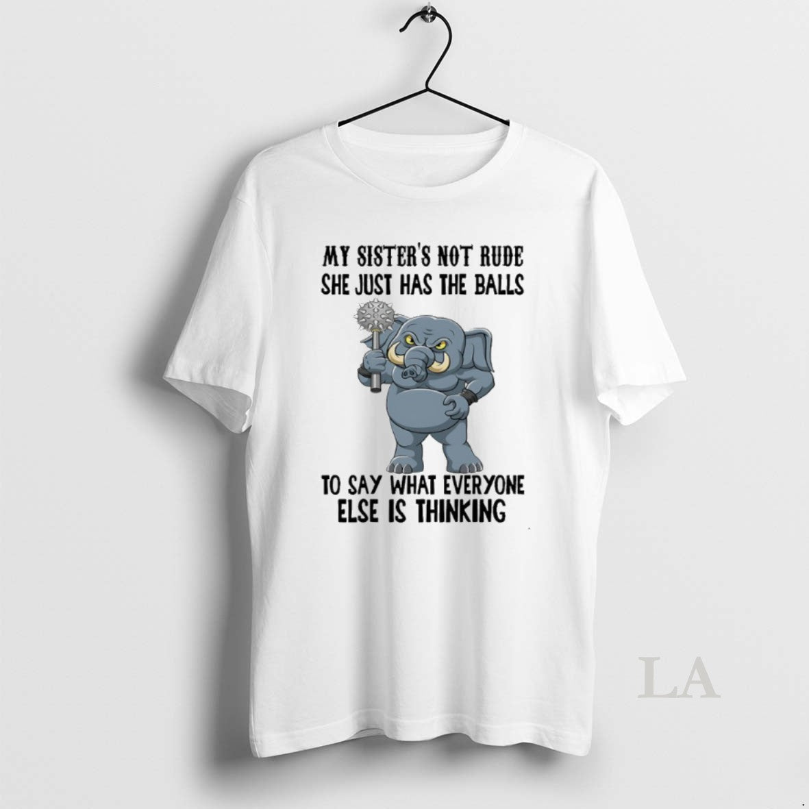 Original Elephant My Sisters Not Rude She Just Has Balls Say What Everyone T-Shirts, Hoodie, Sweatshirt - T-Shirt, Sweatshirt, Hoodie