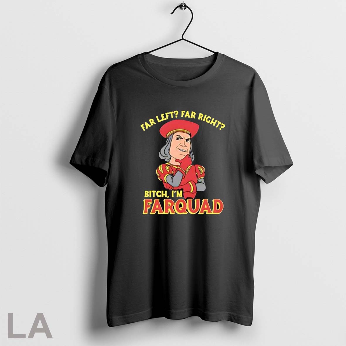 Original Far Left Far Right Bitch Im Farquad Vintage T-Shirts, Hoodie, Sweatshirt - T-Shirt, Sweatshirt, Hoodie