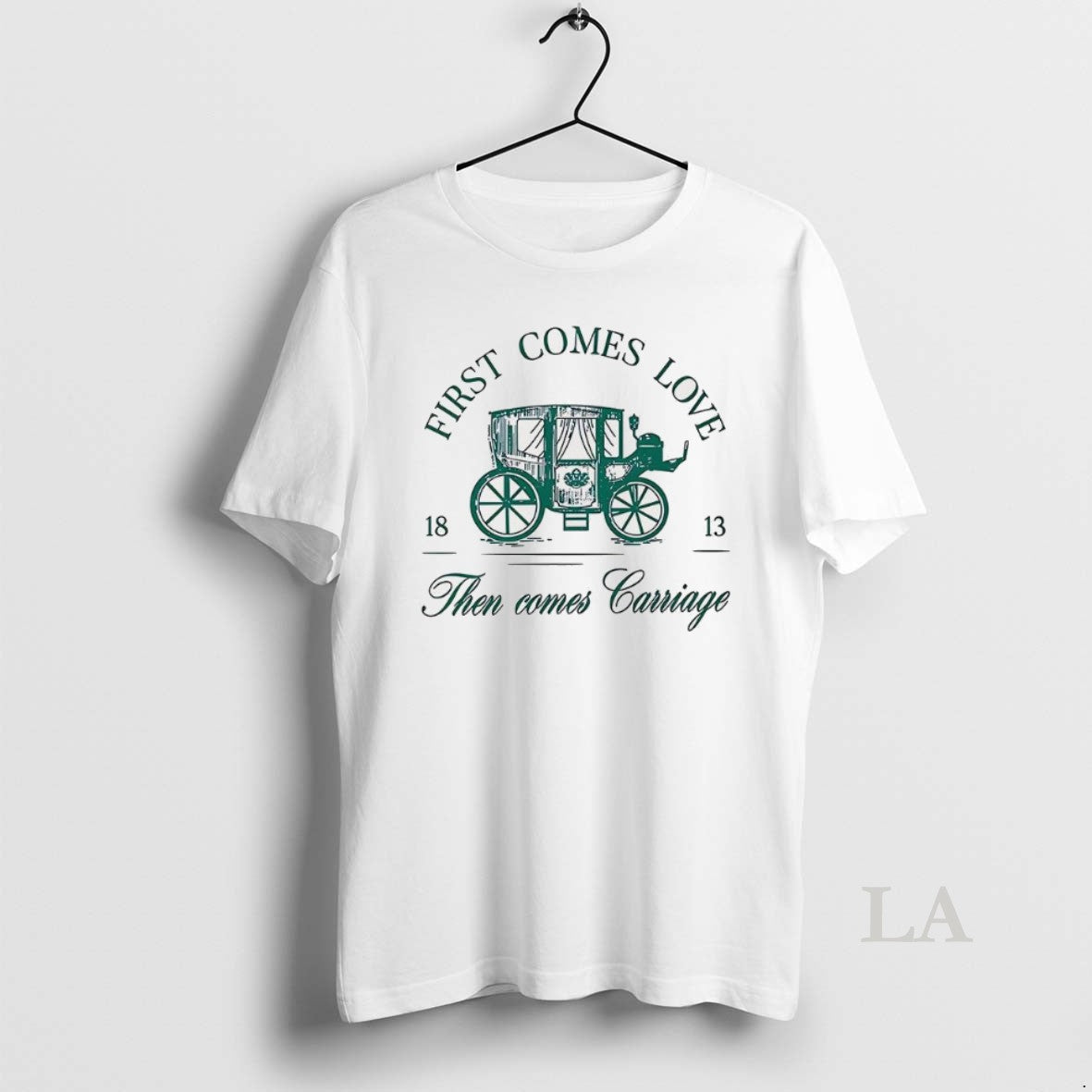 Original First Comes Love Then Comes Carriage 1813 T-Shirts, Hoodie, Sweatshirt - T-Shirt, Sweatshirt, Hoodie