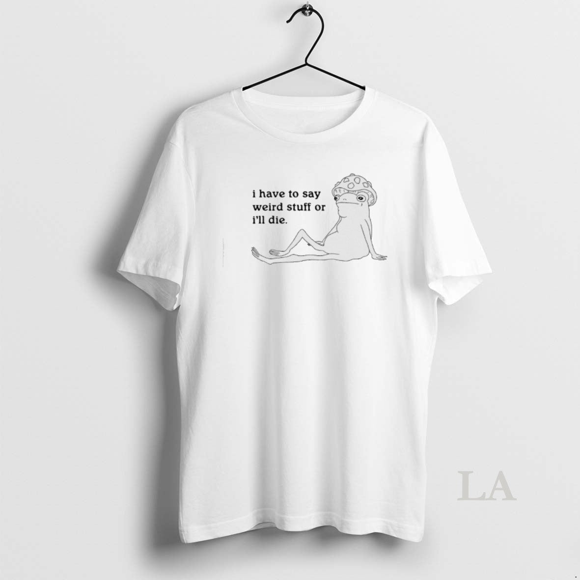 Original Frog I Have Say Weird Stuff Ill Die Meme T-Shirts, Hoodie, Sweatshirt - T-Shirt, Sweatshirt, Hoodie