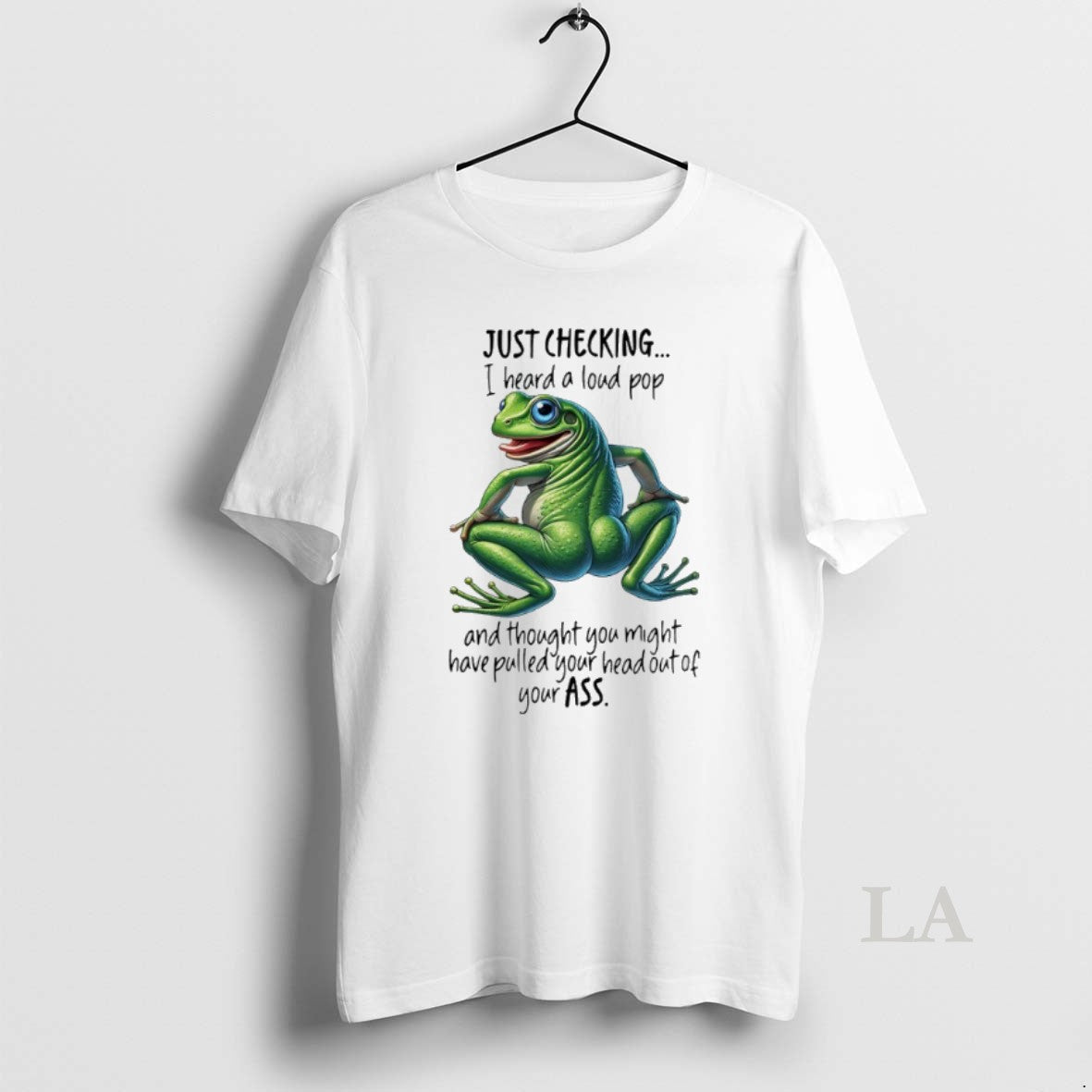 Original Frog Just Checking I Heard Loud Pop Thought You Might Have Pulled T-Shirts, Hoodie, Sweatshirt - T-Shirt, Sweatshirt, Hoodie