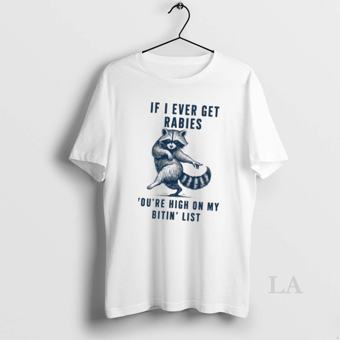 Original Funny Raccoon If I Ever Get Rabies Youre High My Bitin List T-Shirts, Hoodie, Sweatshirt - T-Shirt, Sweatshirt, Hoodie
