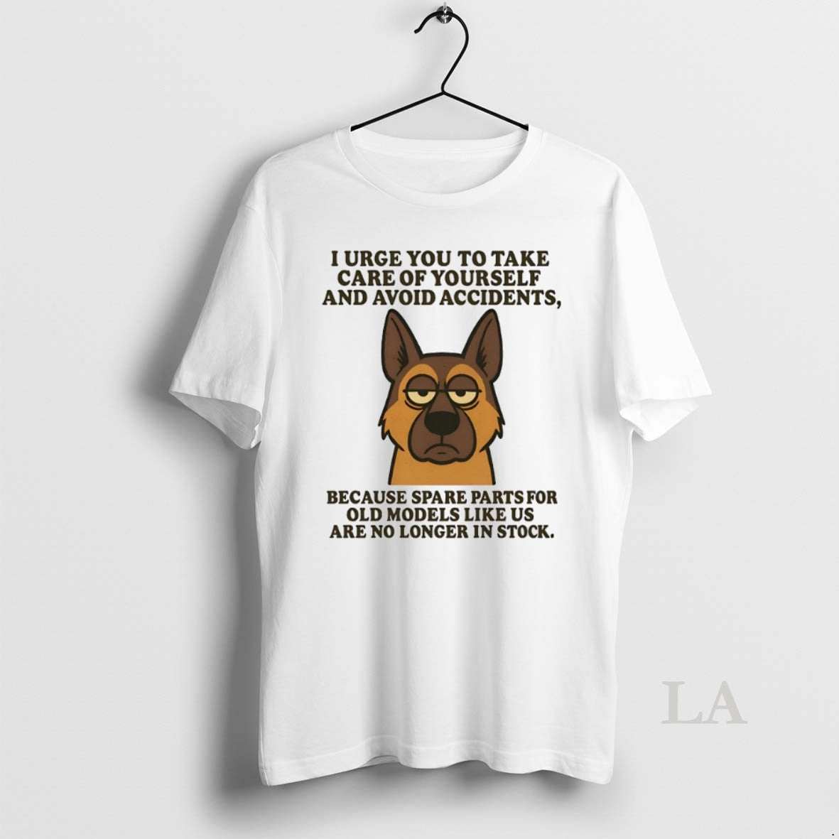 Original German Shepherd I Urge You Take Care Yourself Avoid Accidents T-Shirts, Hoodie, Sweatshirt - T-Shirt, Sweatshirt, Hoodie