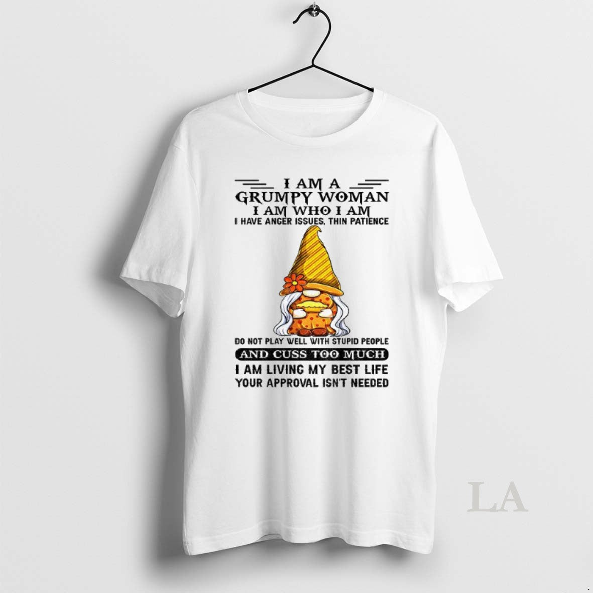 Original Gnome I Am Grumpy Woman I Am Who I Am I Have Anger T-Shirts, Hoodie, Sweatshirt - T-Shirt, Sweatshirt, Hoodie