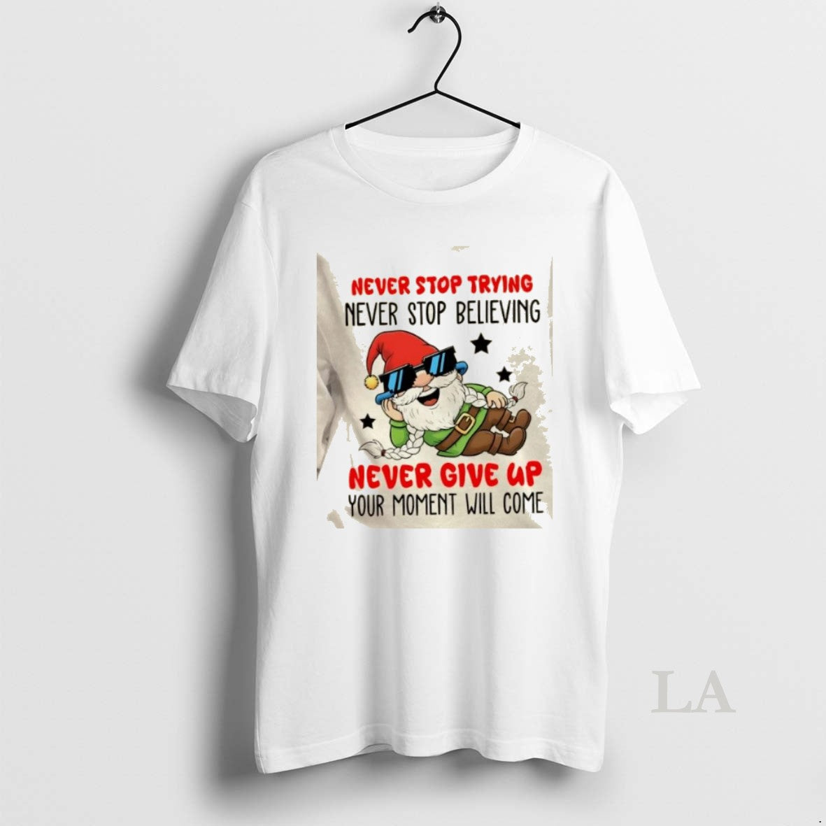 Original Gnomes Never Stop Trying Never Stop Believing Never Give Up Your Moment Will Come T-Shirts, Hoodie, Sweatshirt - T-Shirt, Sweatshirt, Hoodie