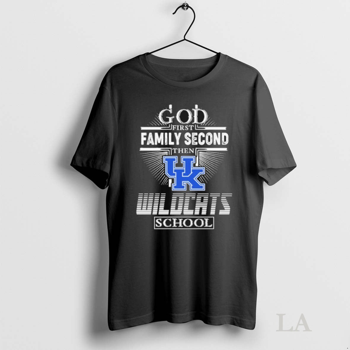 Original God First Family Second Then Kentucky Wildcats School T-Shirts, Hoodie, Sweatshirt - T-Shirt, Sweatshirt, Hoodie