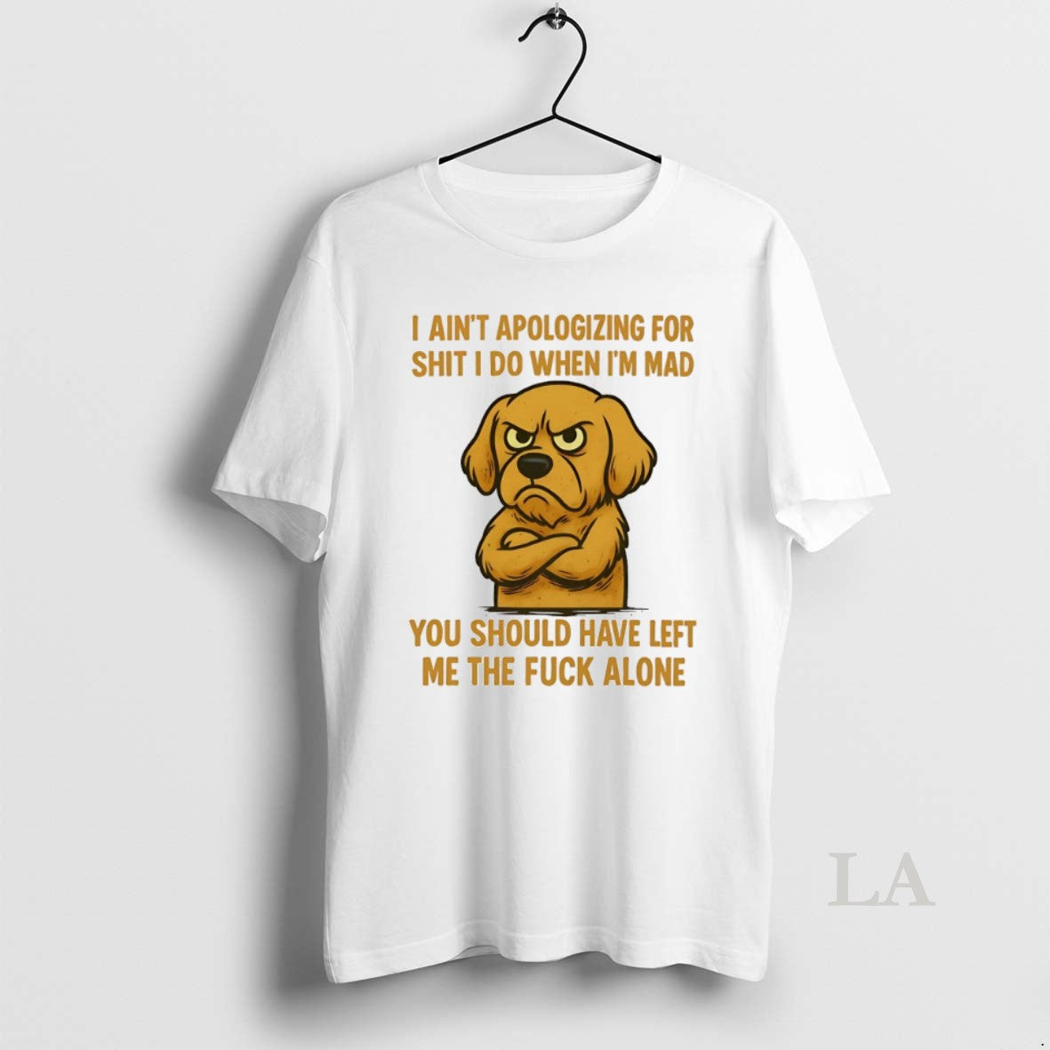 Original Golden Retriever I Aint Apologizing Shit I Do When Im Mad You Should T-Shirts, Hoodie, Sweatshirt - T-Shirt, Sweatshirt, Hoodie