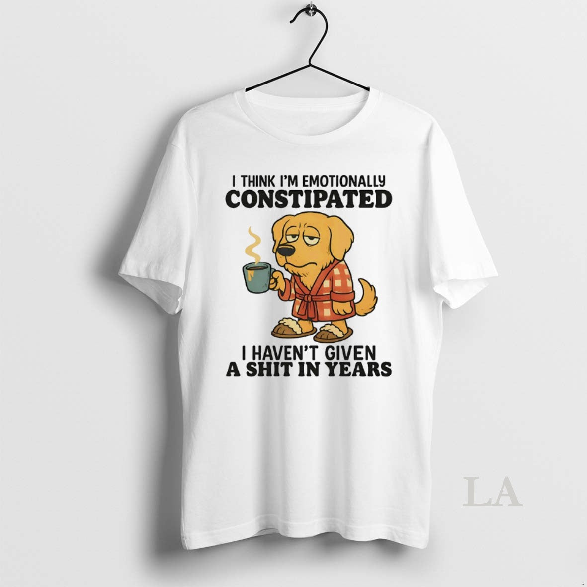 Original Golden Retriever I Think Im Emotionally Constipated I Havent Given Shit Years T-Shirts, Hoodie, Sweatshirt - T-Shirt, Sweatshirt, Hoodie