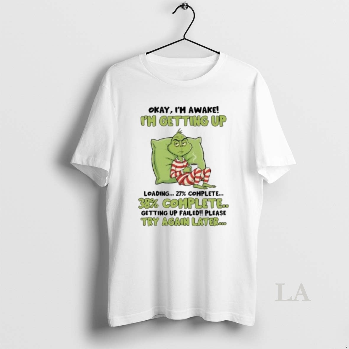 Original Grinch Im Getting Up 27 Complete Getting Up Failed Try Again Later T-Shirts, Hoodie, Sweatshirt - T-Shirt, Sweatshirt, Hoodie