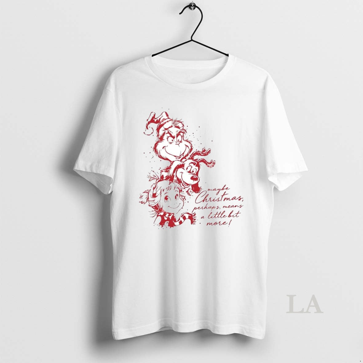 Original Grinch Max Cindy Lou Maybe Perhaps Means Little Bit More T-Shirts, Hoodie, Sweatshirt - T-Shirt, Sweatshirt, Hoodie