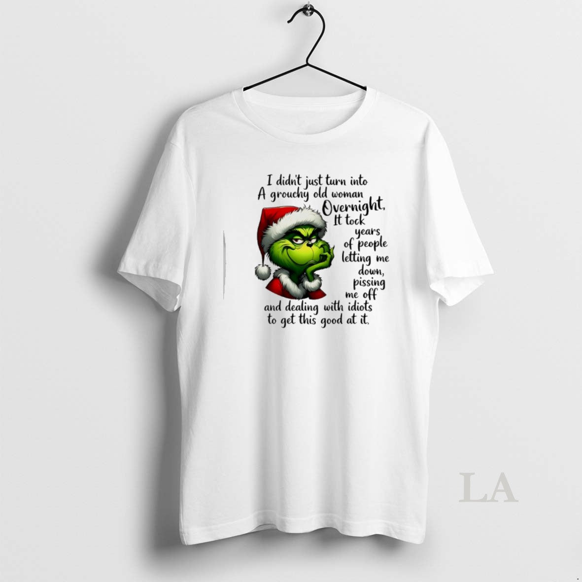 Original Grinch Santa I Didnt Just Turn Grouchy Old Woman Overnight T-Shirts, Hoodie, Sweatshirt - T-Shirt, Sweatshirt, Hoodie