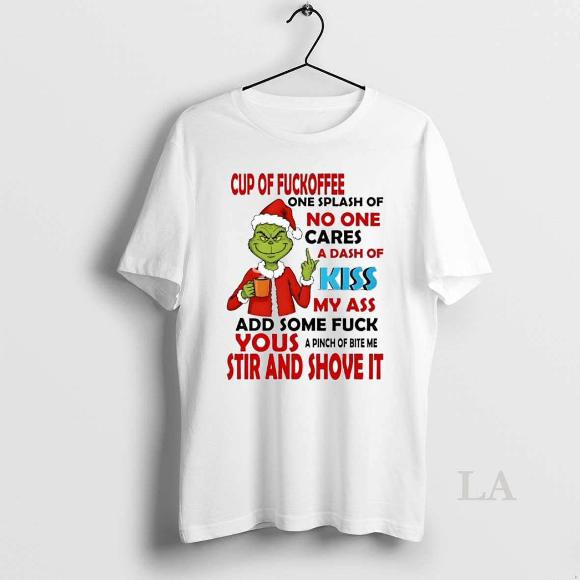 Original Grinch Cup Fuckoffee No One Cares Your Stir Shove T-Shirts, Hoodie, Sweatshirt - T-Shirt, Sweatshirt, Hoodie