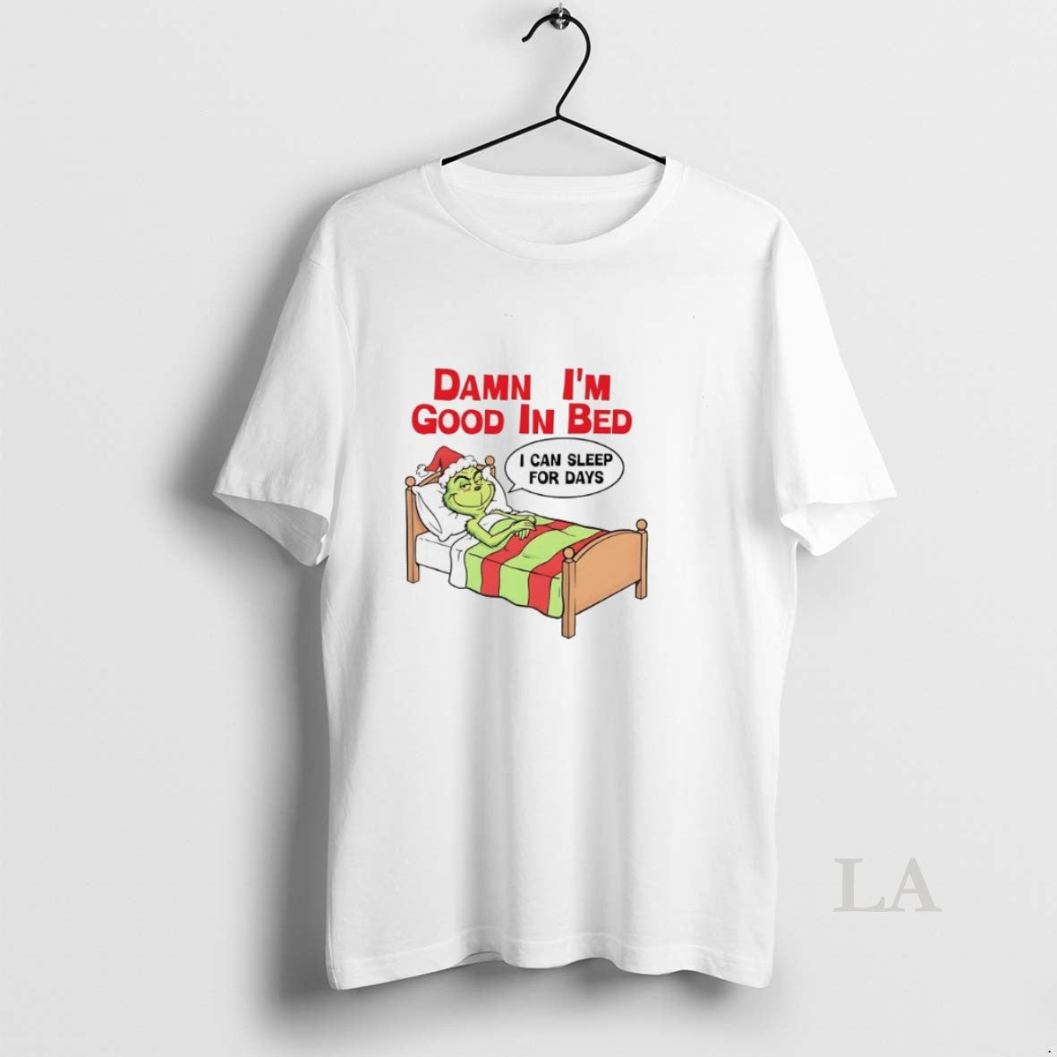 Original Grinch Damn Im Good Bed Can Sleep Days T-Shirts, Hoodie, Sweatshirt - T-Shirt, Sweatshirt, Hoodie