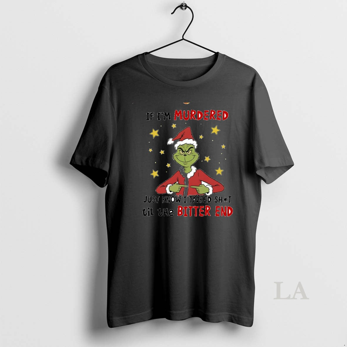 Original Grinch If Im Murdered Just Know I Talked Shit Til Bitter End Circle T-Shirts, Hoodie, Sweatshirt - T-Shirt, Sweatshirt, Hoodie