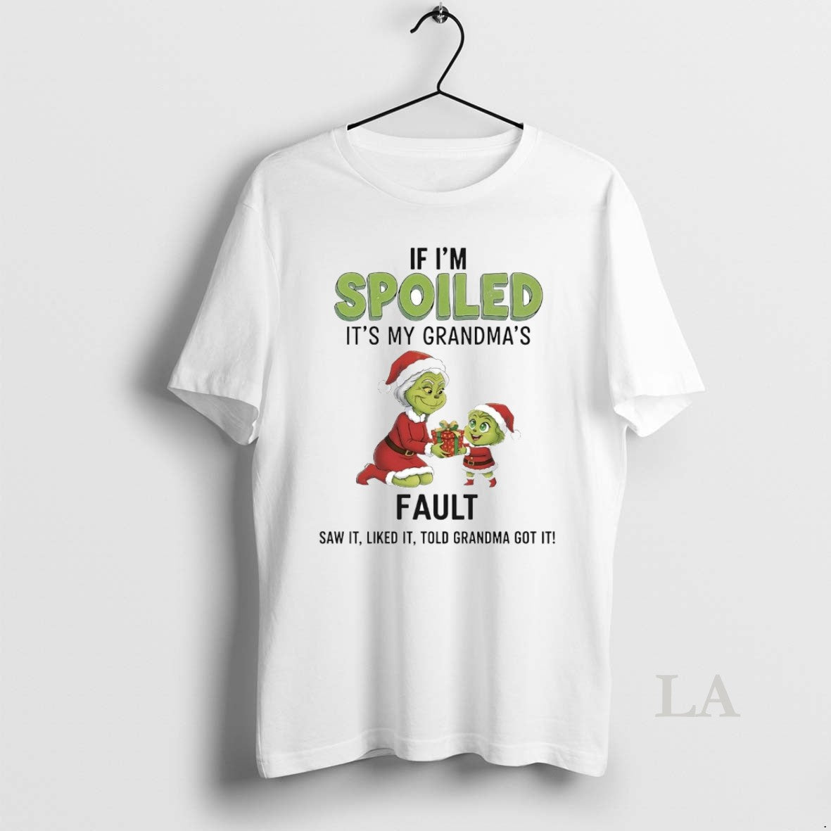 Original Grinch If Im Spoiled My Grandmas Fault T-Shirts, Hoodie, Sweatshirt - T-Shirt, Sweatshirt, Hoodie
