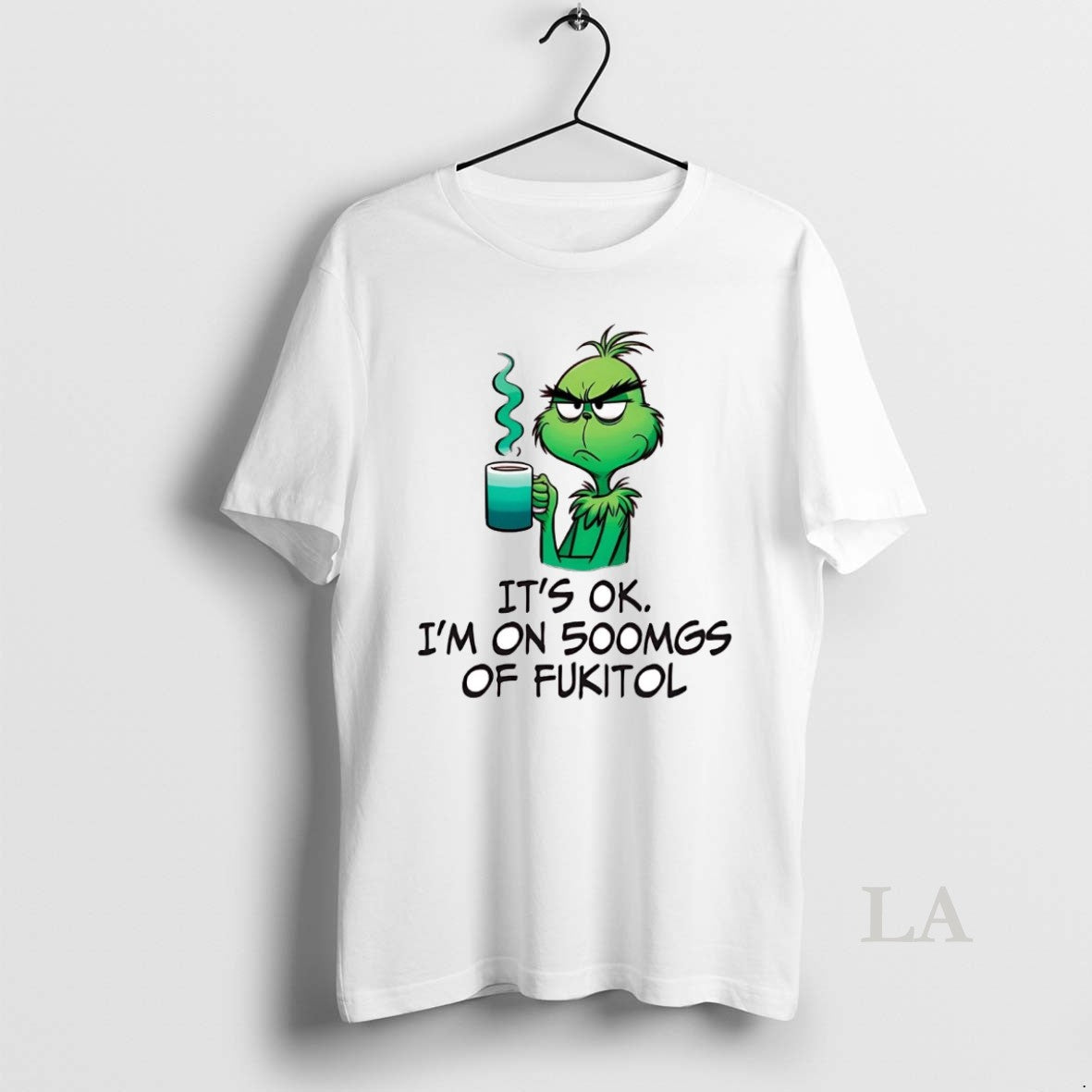 Original Grinch Ok Im 500mgs Fukitol T-Shirts, Hoodie, Sweatshirt - T-Shirt, Sweatshirt, Hoodie