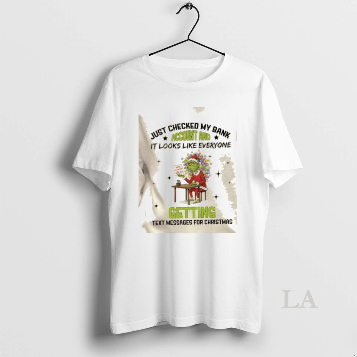 Original Grinch Just Checked My Bank Account Like Everyones Getting Text Messages T-Shirts, Hoodie, Sweatshirt - T-Shirt, Sweatshirt, Hoodie