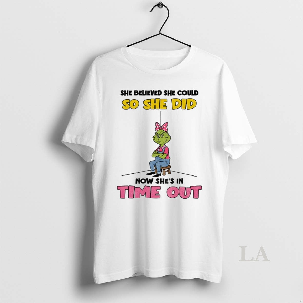 Original Grinch She Believed She Could So She Did Now Shes Time Out T-Shirts, Hoodie, Sweatshirt - T-Shirt, Sweatshirt, Hoodie