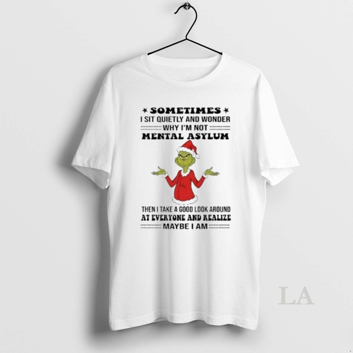 Original Grinch Sometimes I Sit Quietly Wonder Mental Asylum T-Shirts, Hoodie, Sweatshirt - T-Shirt, Sweatshirt, Hoodie