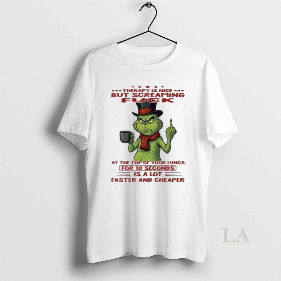 Original Grinch Therapy Is Nice But Screaming Fuck 10 Seconds Is Lot T-Shirts, Hoodie, Sweatshirt - T-Shirt, Sweatshirt, Hoodie