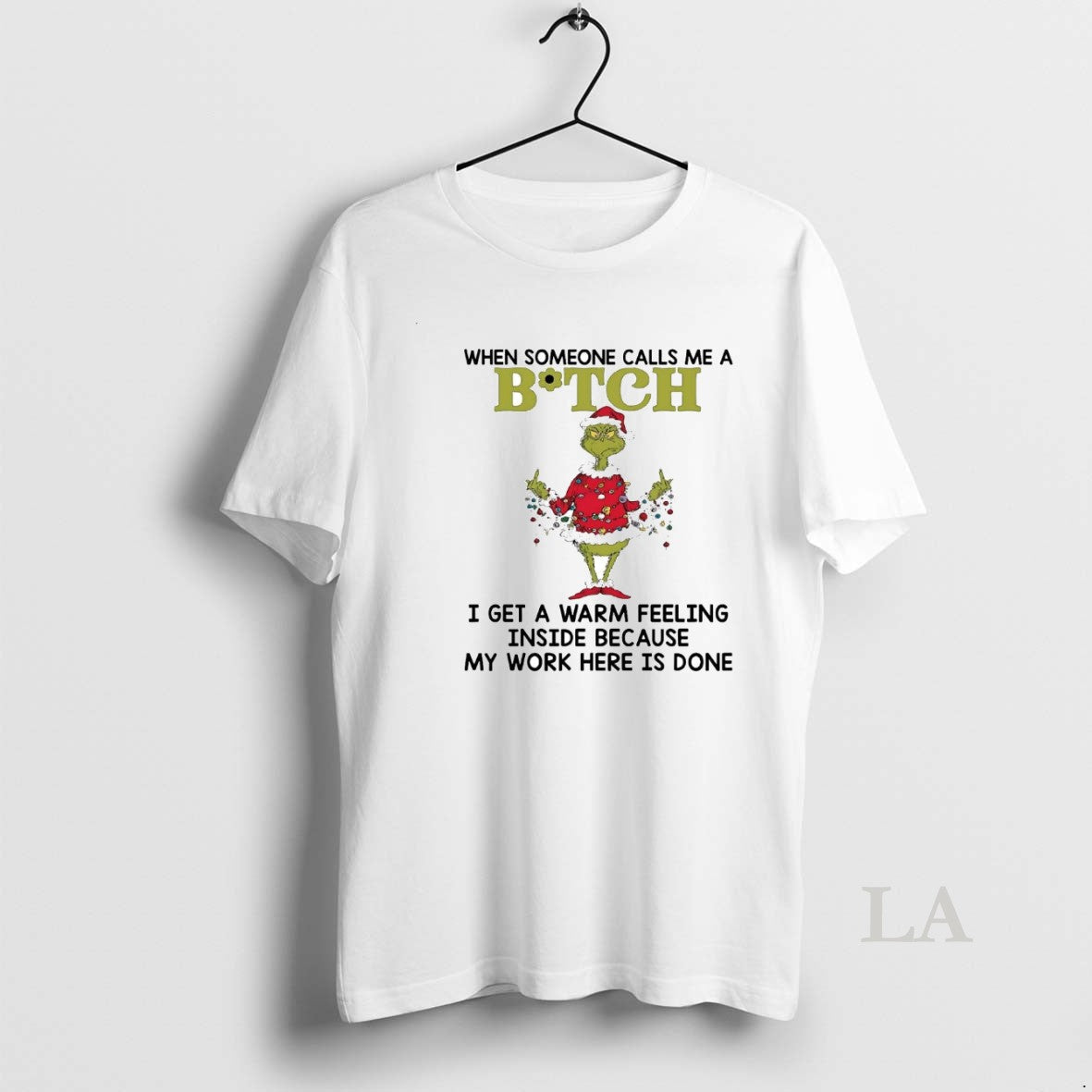 Original Grinch When Someone Calls Me Bitch I Get Warm Feeling Inside T-Shirts, Hoodie, Sweatshirt - T-Shirt, Sweatshirt, Hoodie