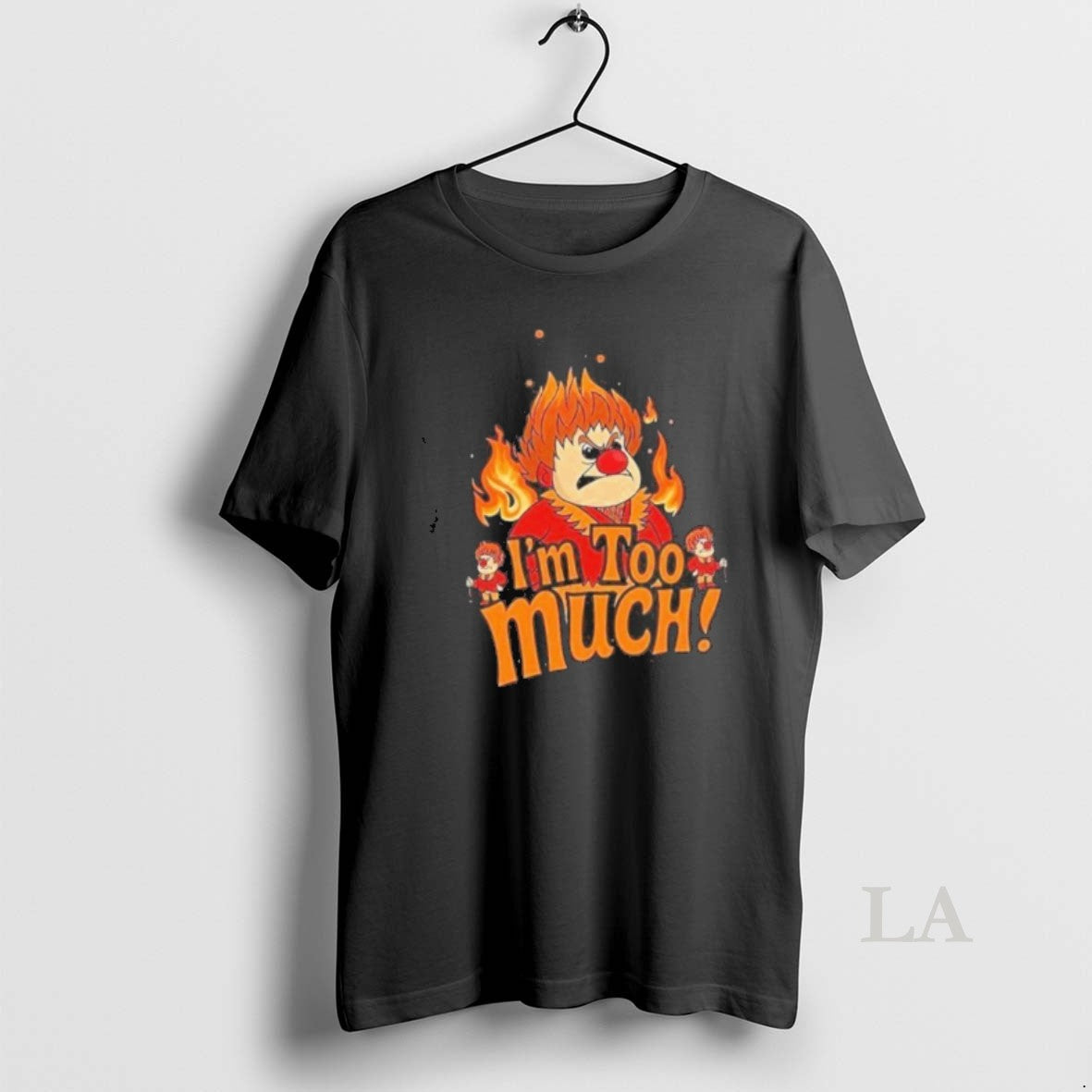 Original Heat Miser Im Too Much T-Shirts, Hoodie, Sweatshirt - T-Shirt, Sweatshirt, Hoodie