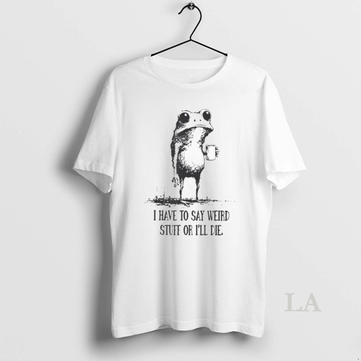 Original I Have Say Weird Stuff Ill Die Frog T-Shirts, Hoodie, Sweatshirt - T-Shirt, Sweatshirt, Hoodie