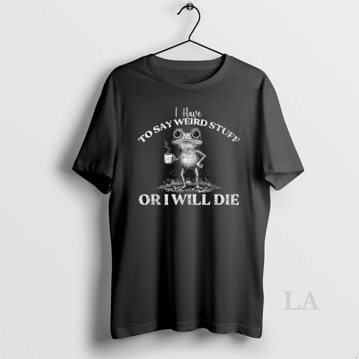 Original I Have Say Weird Stuff Ill Die Funny Saying Frog Meme T-Shirts, Hoodie, Sweatshirt - T-Shirt, Sweatshirt, Hoodie