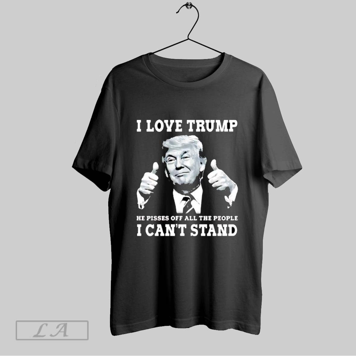 Original I Love Trump Because He Pisses Off People T-Shirts, Hoodie, Sweatshirt - T-Shirt, Sweatshirt, Hoodie