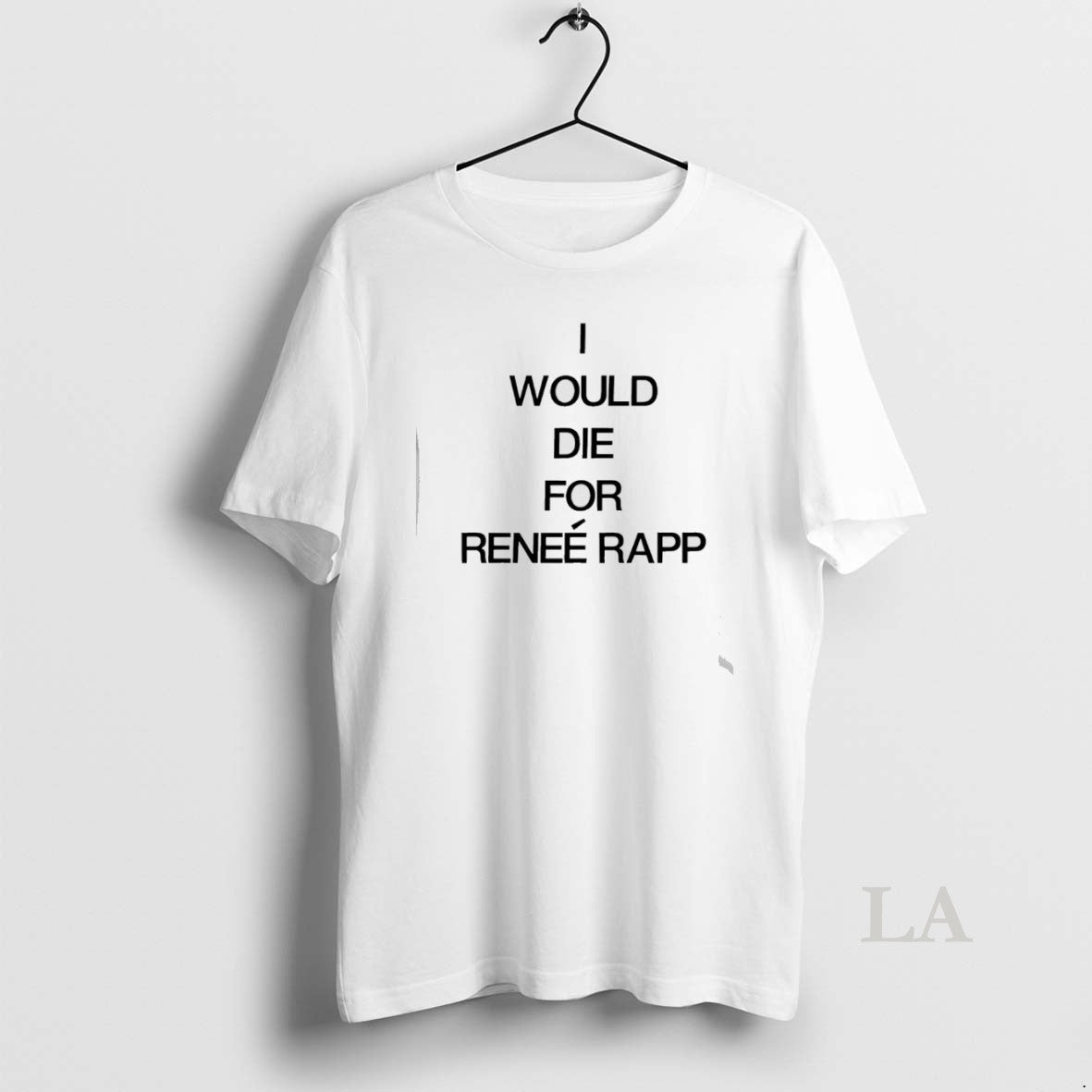 Original I Would Die Renee Rapp T-Shirts, Hoodie, Sweatshirt - T-Shirt, Sweatshirt, Hoodie