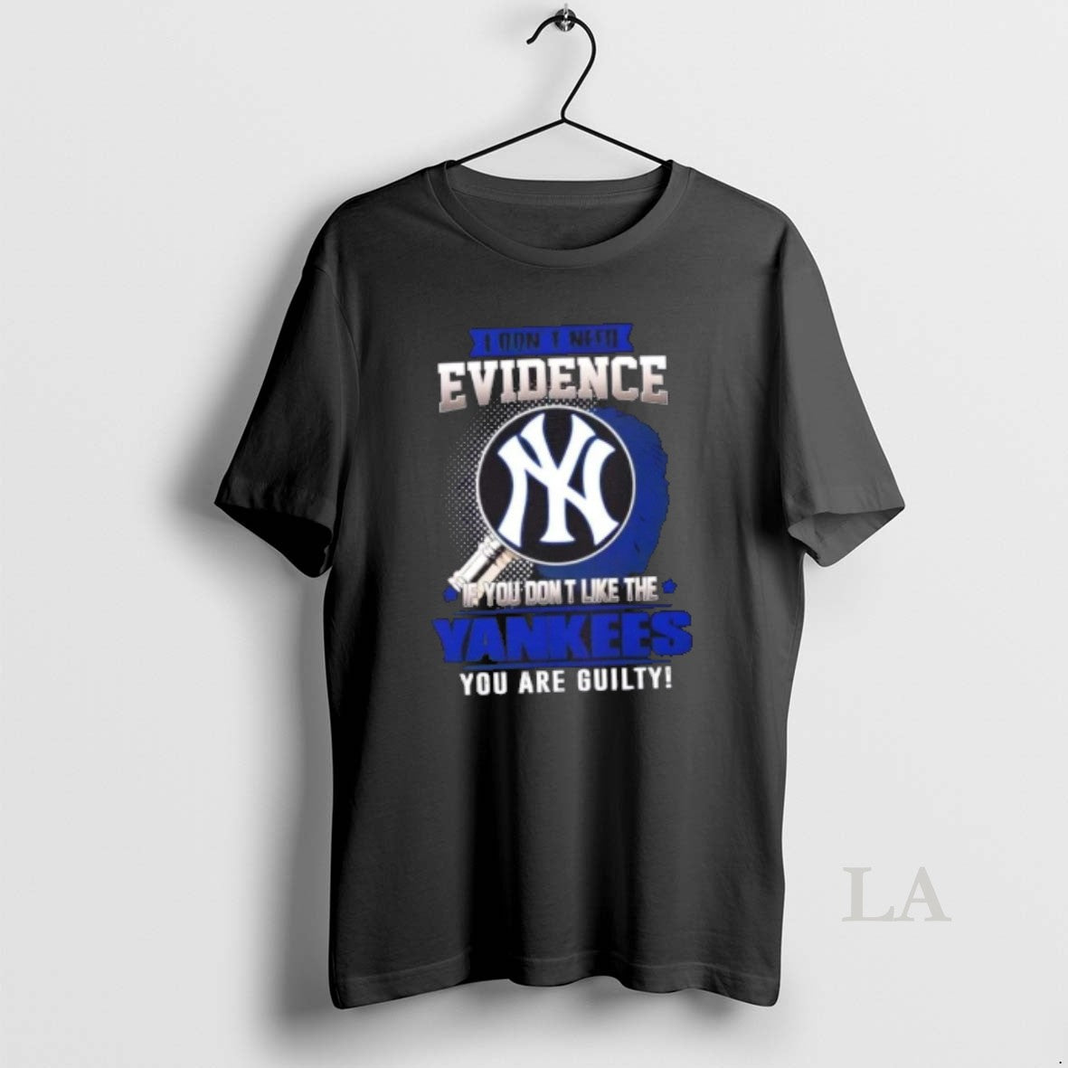 Original I Dont Need Evidence If You Dont Like New York Yankees You Are T-Shirts, Hoodie, Sweatshirt - T-Shirt, Sweatshirt, Hoodie