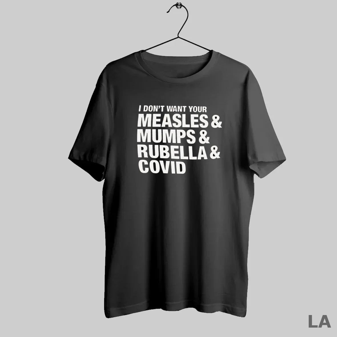 Original I Dont Want Your Measles Mumps Rubella Covid T-Shirts, Hoodie, Sweatshirt - T-Shirt, Sweatshirt, Hoodie