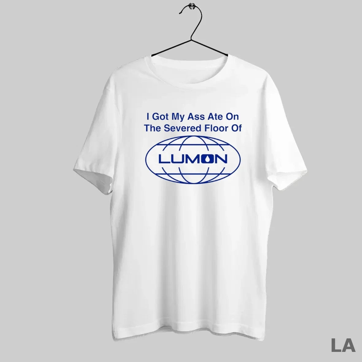 Original I Got My Ass Ate Severed Floor Lumon T-Shirts, Hoodie, Sweatshirt - T-Shirt, Sweatshirt, Hoodie