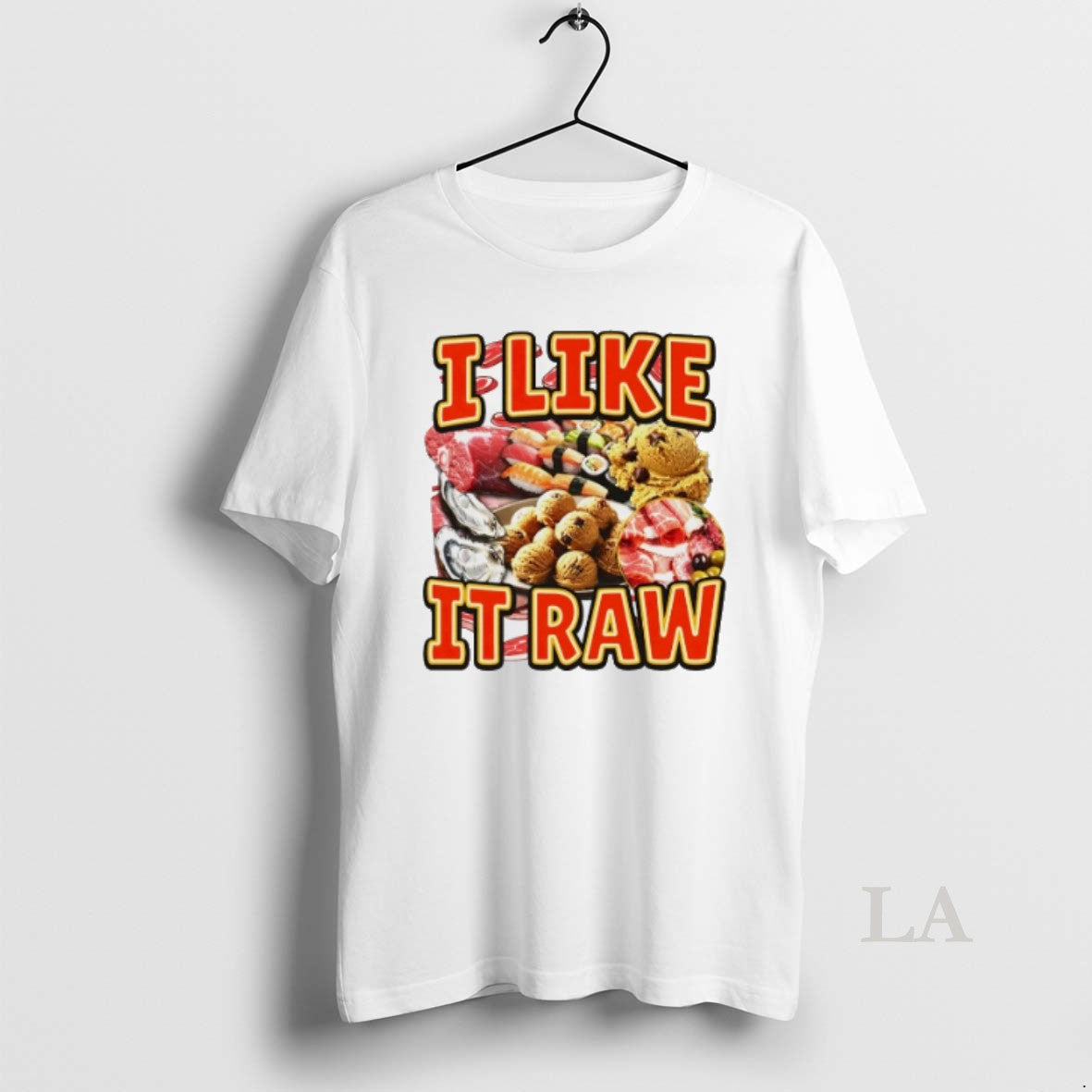 Original I Like Raw T-Shirts, Hoodie, Sweatshirt - T-Shirt, Sweatshirt, Hoodie