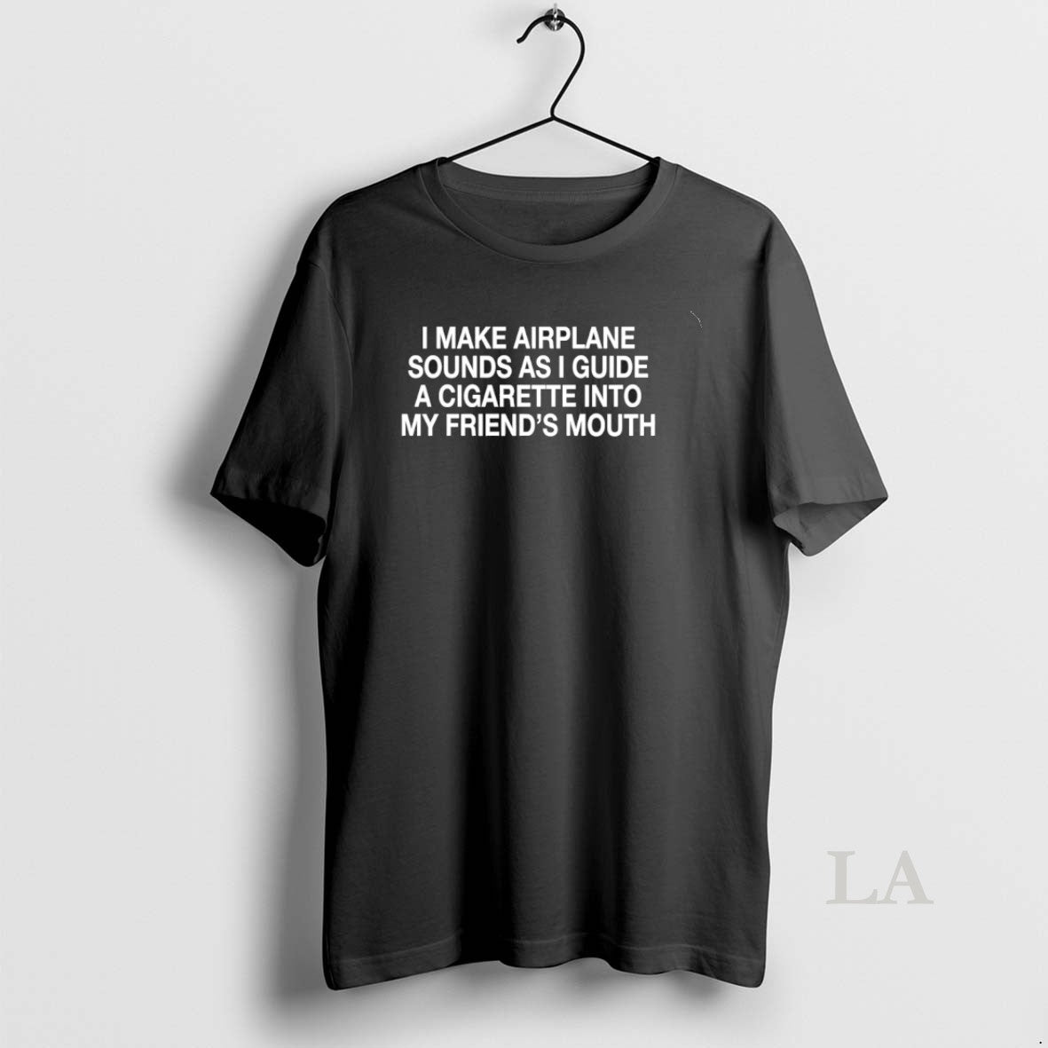 Original I Make Airplane Sounds As I Guide Cigarette My Friends Mouth T-Shirts, Hoodie, Sweatshirt - T-Shirt, Sweatshirt, Hoodie