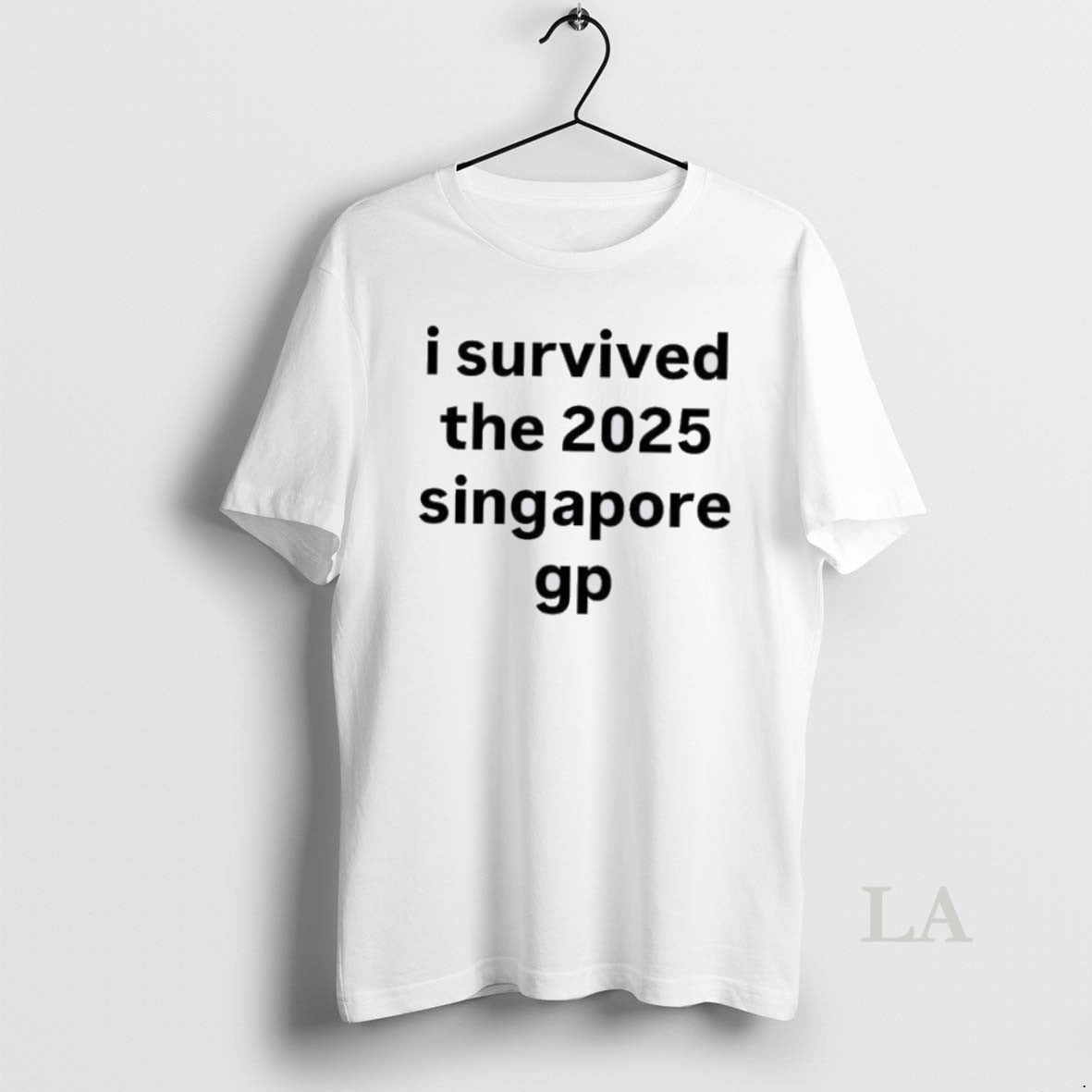 Original I Survived 2025 Singapore Gp T-Shirts, Hoodie, Sweatshirt - T-Shirt, Sweatshirt, Hoodie
