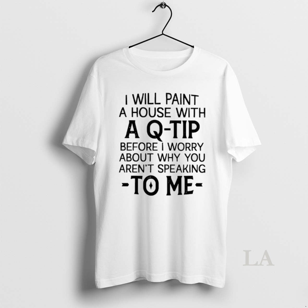 Original I Will Paint House Q Tip Before I Worry About Why T-Shirts, Hoodie, Sweatshirt - T-Shirt, Sweatshirt, Hoodie