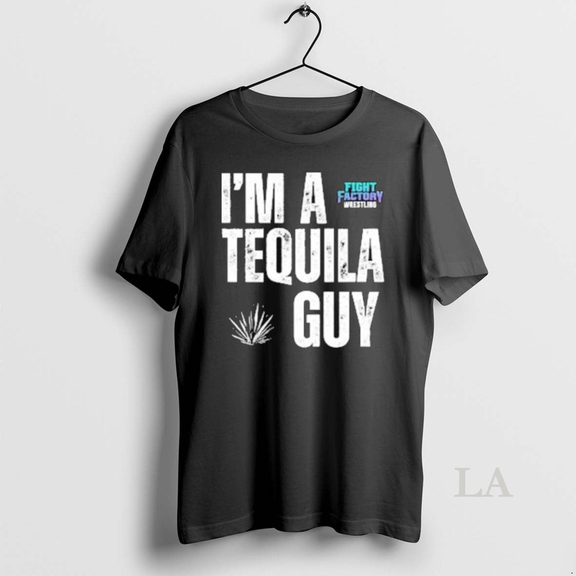 Original Im Tequila Guy Fight Factory Wrestling Shirts T-Shirts, Hoodie, Sweatshirt - T-Shirt, Sweatshirt, Hoodie
