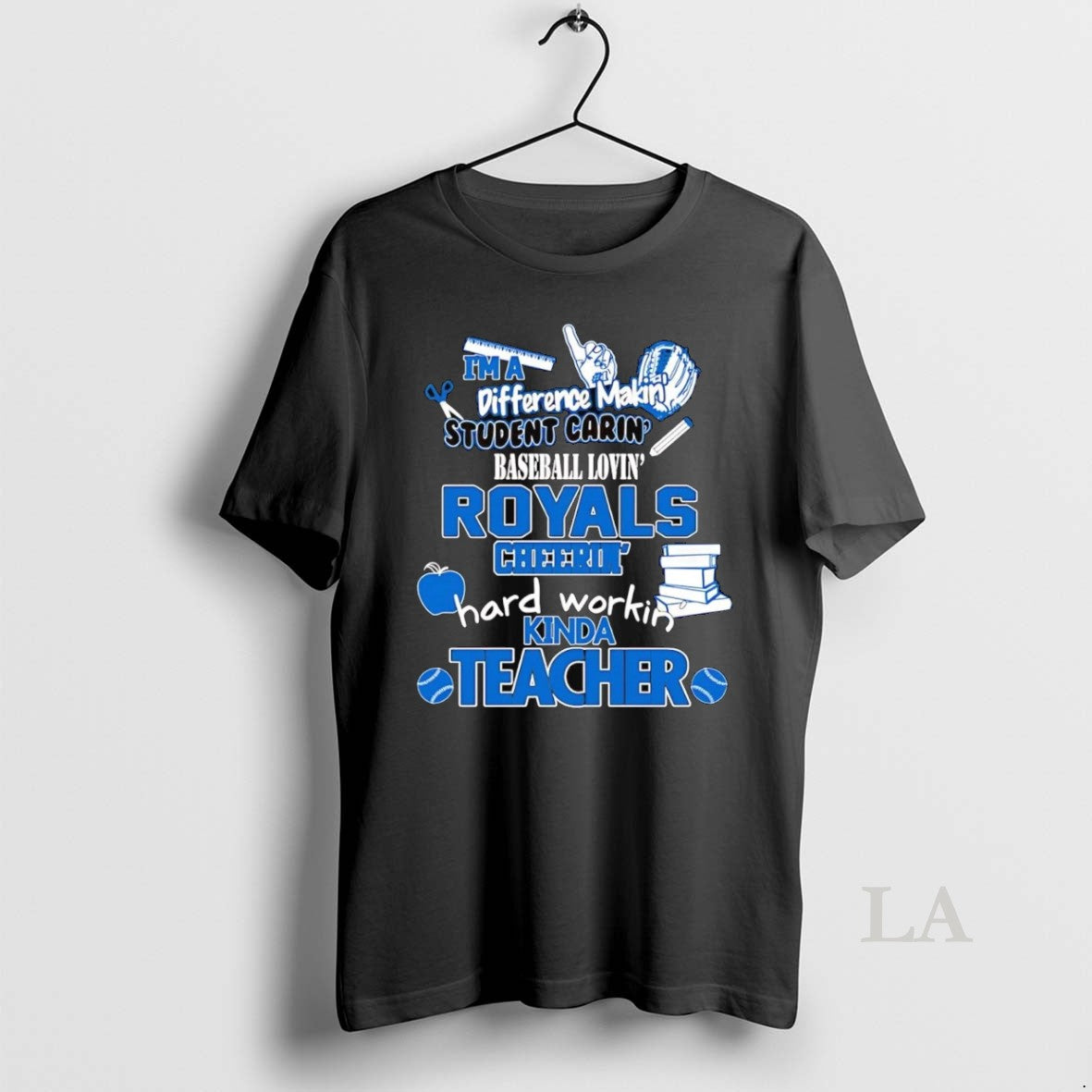 Original Im Difference Making Student Caring Baseball Loving Kansas City Royals T-Shirts, Hoodie, Sweatshirt - T-Shirt, Sweatshirt, Hoodie