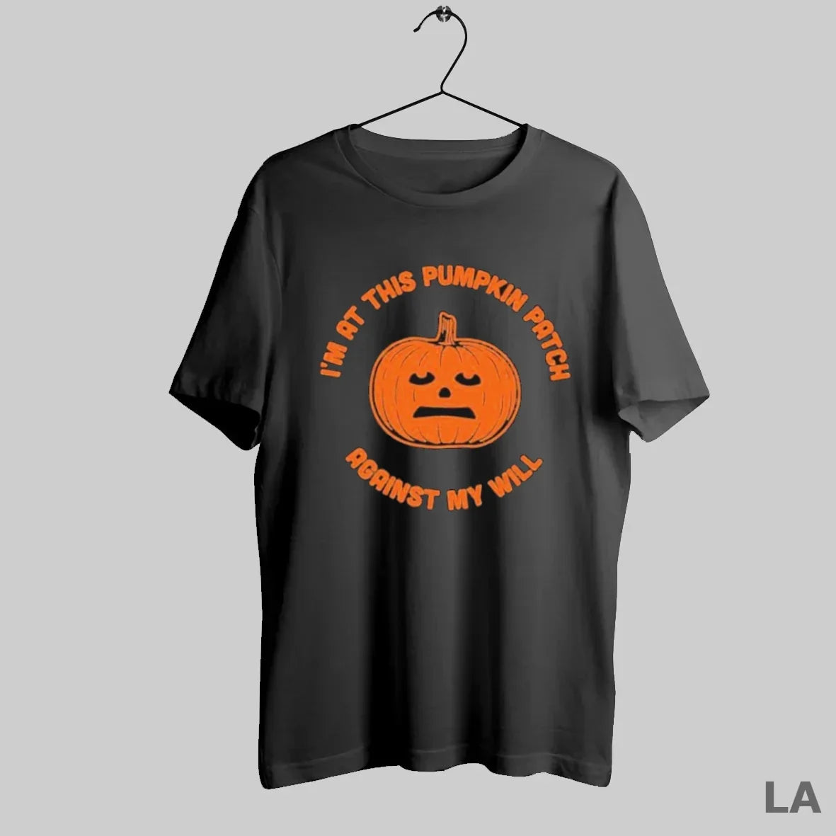 Original Im This Pumpkin Patch Against My Will T-Shirts, Hoodie, Sweatshirt - T-Shirt, Sweatshirt, Hoodie