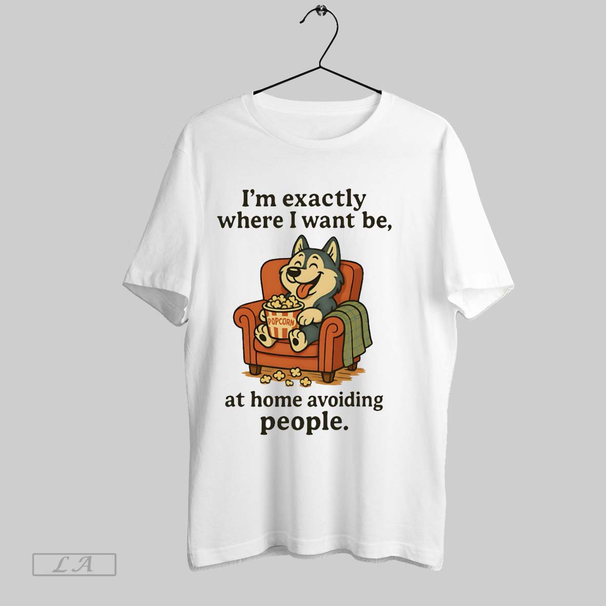 Original Im Exactly Where I Want Be Home Avoiding People White Poster T-Shirts, Hoodie, Sweatshirt - T-Shirt, Sweatshirt, Hoodie